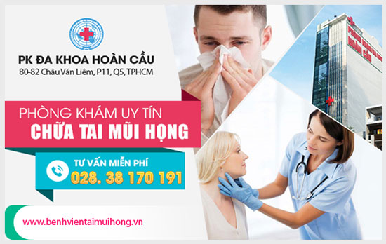 Hoàn Cầu – phòng khám tai mũi họng quận 11 tốt nhất TPHCM