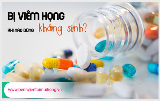 Viêm mũi họng có nên uống kháng sinh không?